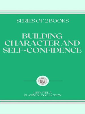 cover image of BUILDING CHARACTER AND SELF-CONFIDENCE